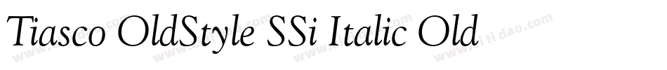 Tiasco OldStyle SSi Italic Old Style Figures字体转换